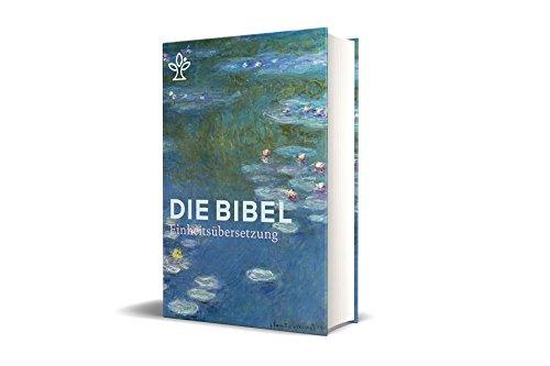 Die Bibel mit Umschlagmotiv Seerosen von Claude Monet. Großdruck. Mit Familienchronik.: Gesamtausgabe. Einheitsübersetzung