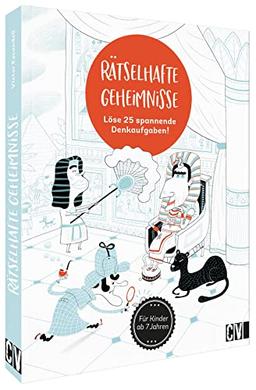 Ratekrimi für Kinder – Rätselhafte Geheimnisse – Löse 25 spannende Detektivgeschichten: Löse 25 spannende Denkaufgaben