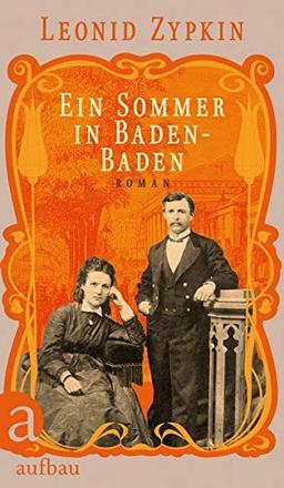 Ein Sommer in Baden-Baden: Roman