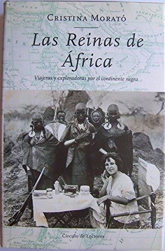 Las reinas de África: viajeras y exploradoras por el continente negro