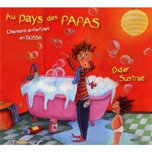 Au Pays des Papas - Chansons Enfantines en Bossa