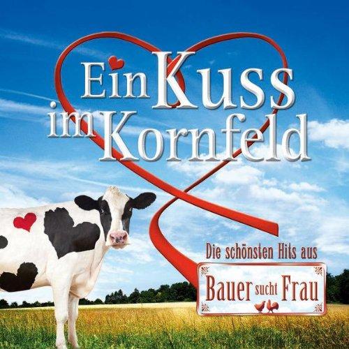 Ein Kuss im Kornfeld-CD zu Bauer Sucht Frau