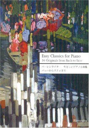 Easy Classics for Piano:36 Originals from Bach to Satie