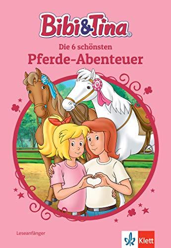 Bibi & Tina: Die schönsten Bibi-und-Tina-Geschichten für Erstleser: 6 spannende Abenteuer in einem Band, ab 6 Jahren