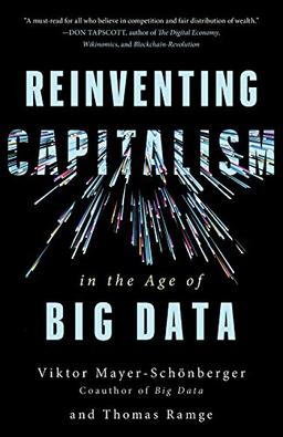 Reinventing Capitalism in the Age of Big Data