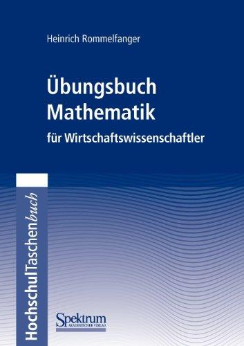 Übungsbuch Mathematik für Wirtschaftswissenschaftler