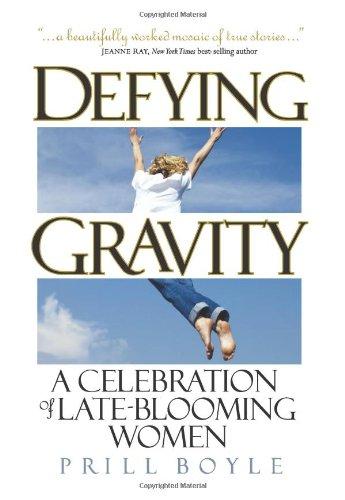 Defying Gravity: A Celebration of Late-Blooming Women