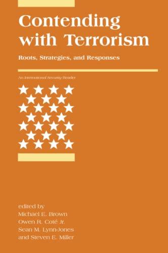 Contending with Terrorism: Roots, Strategies, and Responses (International Security Readers)