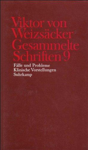 Gesammelte Schriften in zehn Bänden: 9: Fälle und Probleme. Klinische Vorstellungen