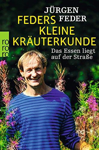 Feders kleine Kräuterkunde: Das Essen liegt auf der Straße