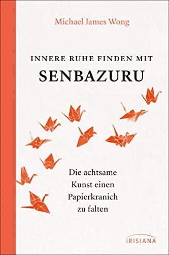 Innere Ruhe finden mit Senbazuru: Die achtsame Kunst einen Papierkranich zu falten