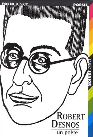 Robert Desnos : un poète