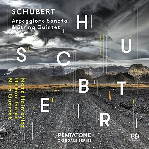 Schubert - Arpeggionne Sonata & String Quintet