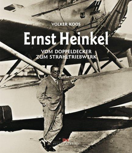 Ernst Heinkel: Vom Doppeldecker zum Strahltriebwerk