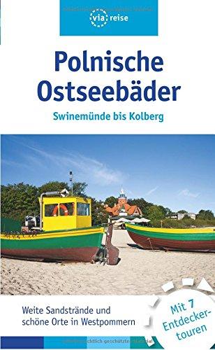 Polnische Ostseebäder: Swinemünde bis Kolberg