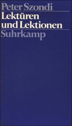 Lektüren und Lektionen: Versuche über Literatur, Literaturtheorie und Literatursoziologie