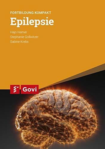 Epilepsie: Fortbildung kompakt (Govi)