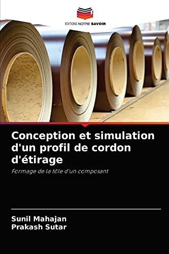 Conception et simulation d'un profil de cordon d'étirage: Formage de la tôle d'un composant