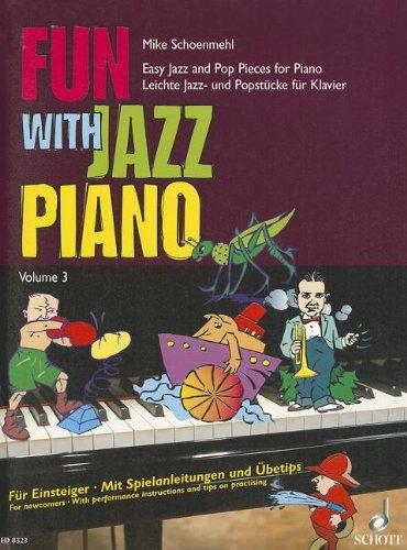 Fun with Jazz Piano: Leichte Jazz- und Popstücke für Einsteiger - Mit Spielanleitungen und Übetipps. Band 3. Klavier.