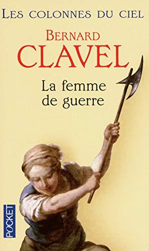 Les colonnes du ciel. Vol. 3. La femme de guerre