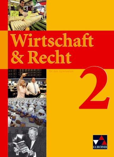 Wirtschaft & Recht 2. Sekundarstufe I Gymnasium: Bayern, Thüringen