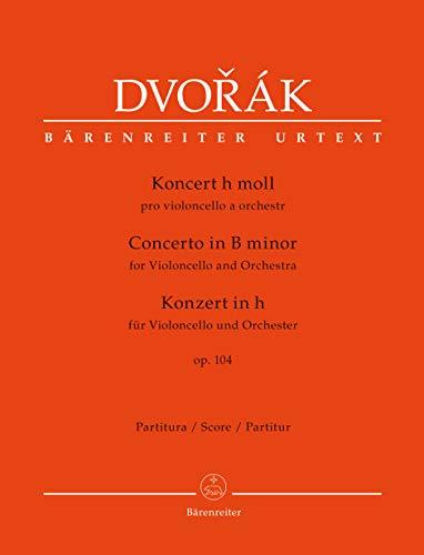 Konzert in h moll / B minor / h-moll / für Violoncello und Orchester op. 104: mit Feuermanns und Casals Alternativen für eine Passage im 1. Satz; mit Vorwort (dt./engl./tschech.)