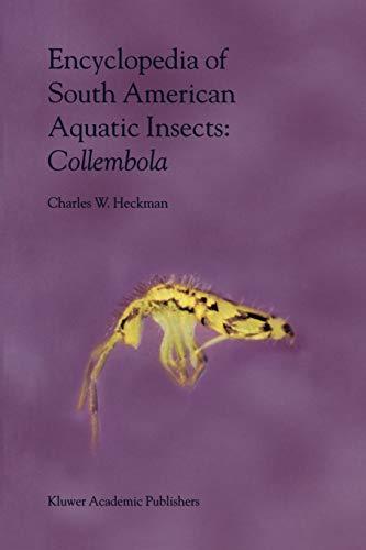 Encyclopedia of South American Aquatic Insects: Collembola: Illustrated Keys To Known Families, Genera, And Species In South America