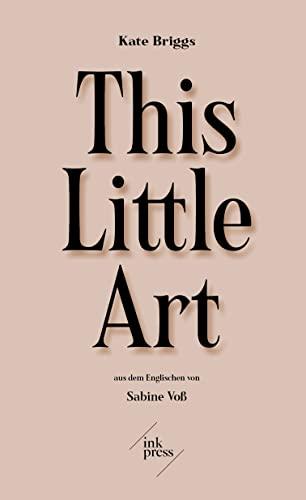 This Little Art: Essay