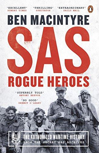 SAS: Rogue Heroes - the Authorized Wartime History