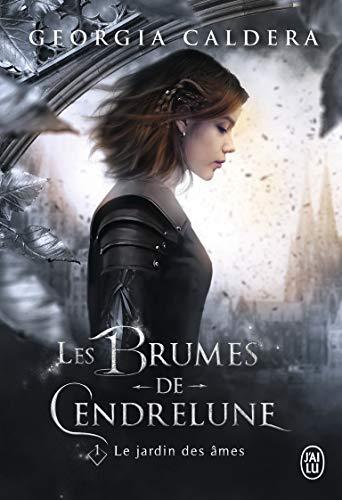 Les brumes de Cendrelune. Vol. 1. Le jardin des âmes