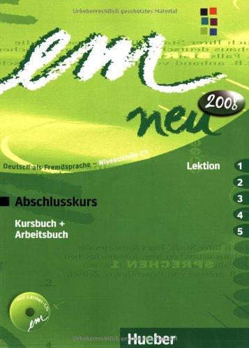 em neu 2008 Abschlusskurs: Deutsch als Fremdsprache / Kursbuch + Arbeitsbuch, Lektion 1-5 mit Arbeitsbuch-Audio-CD: Deutsch als Fremdsprache Niveaustufe C1. Ein Lehrwerk im Baukastensystem