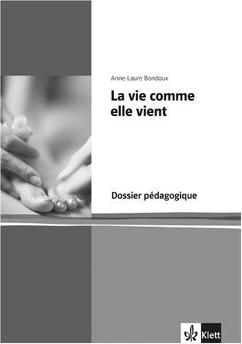 Anne-Laure Bondoux 'La vie comme elle vient', Dossier pedagogique