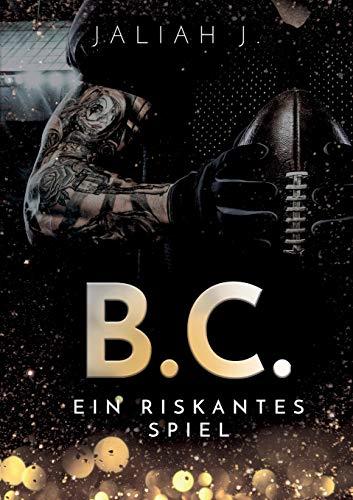 B.C.: Ein riskantes Spiel