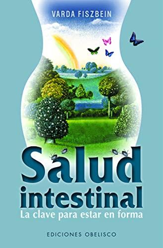 Salud intestinal : la clave para estar en forma (SALUD Y VIDA NATURAL)