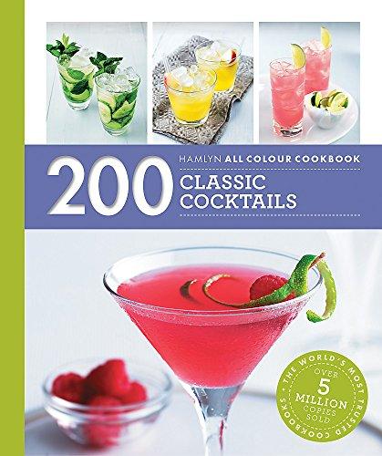 200 Classic Cocktails (Hamlyn All Colour Cookery)