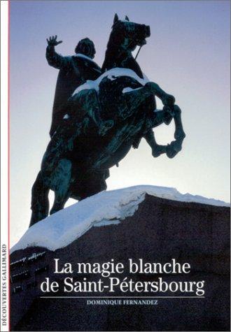 La magie blanche de Saint-Pétersbourg