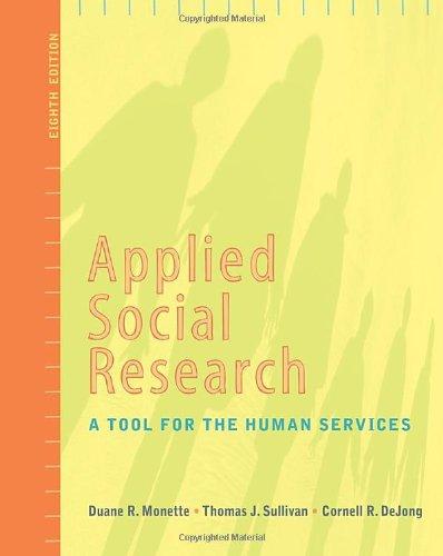 Applied Social Research: A Tool for the Human Services (Research, Statistics, & Program Evaluation)