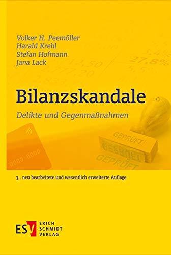 Bilanzskandale: Delikte und Gegenmaßnahmen: Delikte und Gegenmanahmen