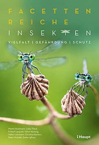 Facettenreiche Insekten: Vielfalt, Gefährdung, Schutz