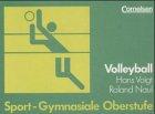 Sport - Gymnasiale Oberstufe: Volleyball: Schülerbuch: Schriftliche Unterrichtsmaterialien für die Hand des Schülers für den nach Sportarten differenzierten Unterricht