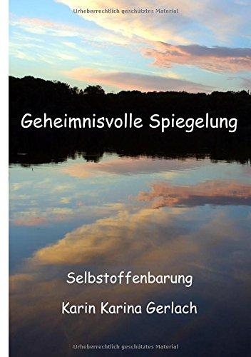 Geheimnisvolle Spiegelung: Univers - Selbstoffenbarung