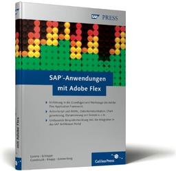 SAP-Anwendungen mit Adobe Flex: SAP-Applikationen der neuesten Generation (SAP PRESS)