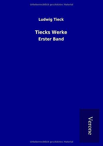 Tiecks Werke: Erster Band