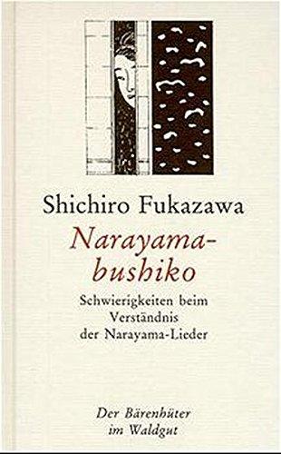 Narayama bushiko: Schwierigkeiten beim Verständnis der Narayama-Lieder (Der Bärenhüter (Bähü))