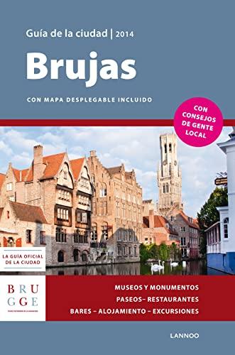 Brujas Guía de la Ciudad 2014 / Bruges City Guide 2014: Museos - lugares de interés - paseos - restaurantes - cafés - alojamiento - excursiones