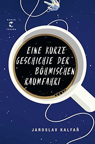 Eine kurze Geschichte der böhmischen Raumfahrt: Roman