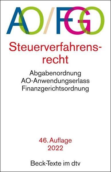 ABGABENORDNUNG FINANZGERICHTSORDNUNG AO FGO: mit Finanzgerichtsordnung und Nebengesetzen - Rechtsstand: 1. März 2022 (Beck-Texte im dtv)