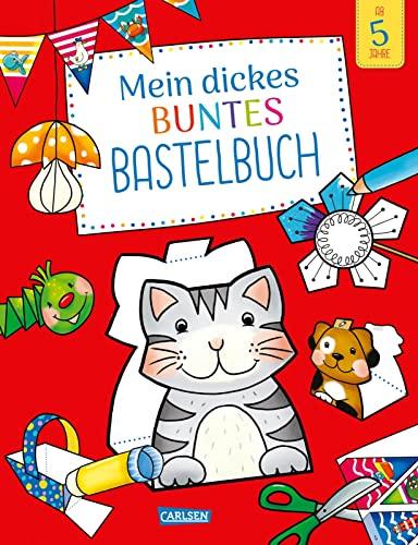 Mein dickes buntes Bastelbuch: Schneiden, kleben und basteln ab 5 Jahren