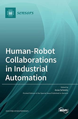 Human-Robot Collaborations in Industrial Automation