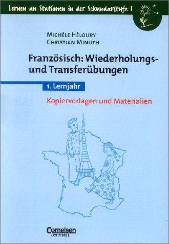 Lernen an Stationen in der Sekundarstufe I - Bisherige Ausgabe: Lernen an Stationen in der Sekundarstufe I, Kopiervorlagen und Materialien, Französisch: Wiederholungs- und Transferübungen, 1. Lernjahr